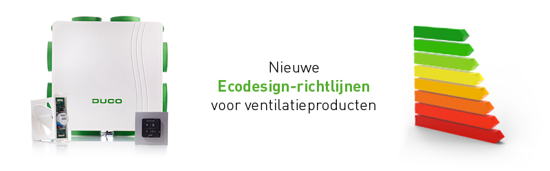 Nieuwe Ecodesign-richtlijnen - DUCO