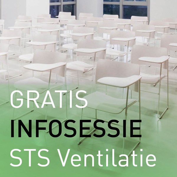 Gratis infosessie: STS - ventilatie